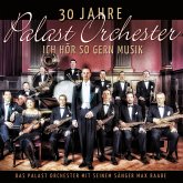 30 Jahre Palast Orchester-Ich Hör So Gern Musik
