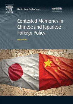 Contested Memories in Chinese and Japanese Foreign Policy (eBook, ePUB) - Dian, Matteo