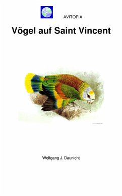 AVITOPIA - Vögel auf Saint Vincent (eBook, ePUB) - Daunicht, Wolfgang