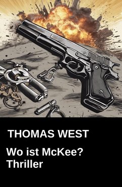 Cover Wo ist McKee? Thriller (eBook, ePUB)