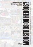 Monstros ou heróis? (eBook, ePUB) Monstros ou heróis? (eBook, ePUB)