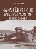 Hans fäders gud och andra berättelser från Klondyke (eBook, ePUB)