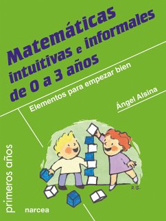 Matemáticas intuitivas e informales de 0 a 3 años (eBook, ePUB) - Alsina, Ángel