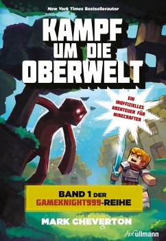 Kampf um die Oberwelt: Band 1 der Gameknight999-Serie (eBook, ePUB) - Cheverton, Mark