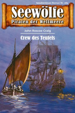 Seewölfe - Piraten der Weltmeere 284 (eBook, ePUB) - Craig, John Roscoe