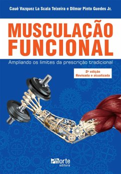 Musculação funcional (eBook, ePUB) - La Teixeira, Cauê Vazquez Scala; Jr., Dilmar Pinto Guedes