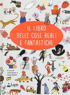 Il libro delle cose reali e fantastiche. Ediz. italiana e inglese Cover Il libro delle cose reali e fantastiche. Ediz. italiana e inglese