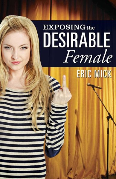 Exposing the Desirable Female (eBook, ePUB) Exposing the Desirable Female (eBook, ePUB)