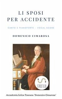 Li sposi per accidente (Canto&piano - Vocal score) (fixed-layout eBook, ePUB) - Cimarosa, Domenico; Perugini (a Cura Di), Simone