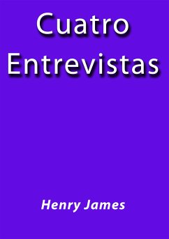 Cuatro entrevistas (eBook, ePUB) - James, Henry