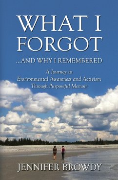 What I Forgot...and Why I Remembered (eBook, ePUB) - Browdy, Jennifer