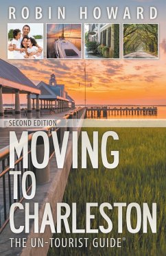 Cover Moving to Charleston: The Un-Tourist Guide (eBook, ePUB)