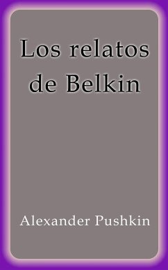 Los relatos de Belkin (eBook, ePUB) - Pushkin, Alexander