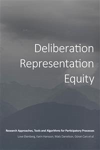 Deliberation, Representation, Equity (eBook, ePUB) - Cars, Göran; Danielson, Mats; Ekenberg, Love; Hansson, Karin; al., et