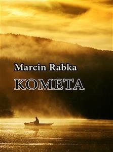 Kometa (eBook, ePUB) - Rabka, Marcin