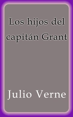 Los hijos del capitán Grant (eBook, ePUB) - Verne, Julio
