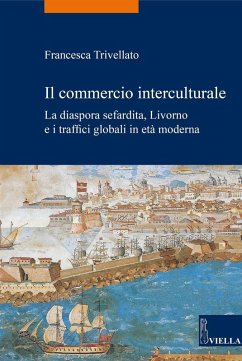 Cover Il commercio interculturale. La diaspora sefardita, Livorno e i traffici globali in età moderna
