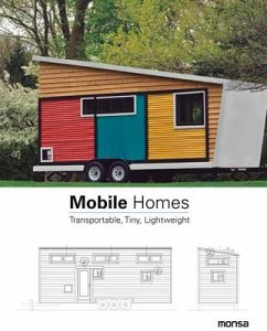 Mobile Homes: Transportable, Tiny, Lightweight - Martínez, Patricia