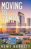 Moving to Tampa: The Un-Tourist Guide (eBook, ePUB) Moving to Tampa: The Un-Tourist Guide (eBook, ePUB)
