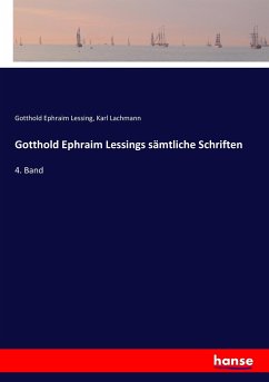 Gotthold Ephraim Lessings sämtliche Schriften - Lessing, Gotthold Ephraim;Lachmann, Karl