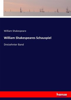 William Shakespeares Schauspiel - Shakespeare, William