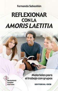 Reflexionar con la amoris laetitia : materiales para el trabajo con grupos - Sebastián Aguilar, Fernando