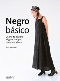 Negro Básico: 26 Modelos Para El Guardarropa Contemporáneo - Watanabe, Sato