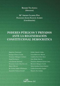 Poderes públicos y privados ante la regeneración constitucional democrática - Sanjuán Andrés, Francisco Javier; Tur Ausina, Rosario