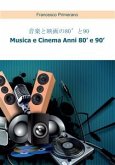 音楽と映画の80'と90' Musica e Cinema Anni 80' e 90' (versione giapponese) (eBook, PDF)