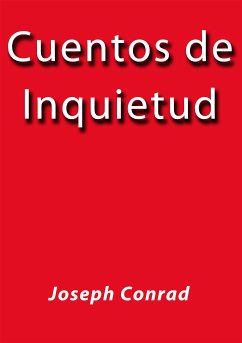 Cuentos de Inquietud (eBook, ePUB) - Conrad, Joseph