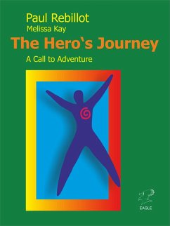 The Hero's Journey (eBook, ePUB) - Kay, Melissa; Rebillot, Paul