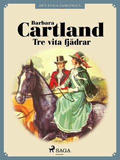 Tre vita fjädrar (eBook, ePUB) - Cartland, Barbara