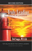 Truly Leading: Lessons in Leadership (eBook, ePUB)