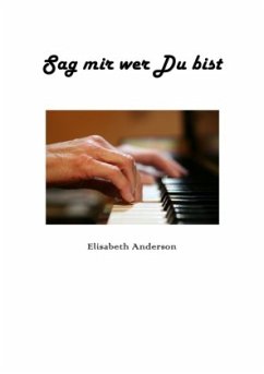 Sag mir wer Du bist - Anderson, Elisabeth