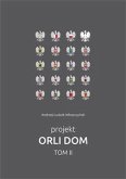 Projekt Orli Dom. Tom III (eBook, PDF)