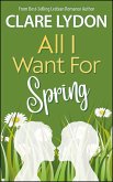 All I Want For Spring (All I Want Series, #3) (eBook, ePUB)