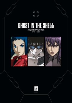 Ghost in the Shell - The Ultimate Guide - Shirow, Masamune; Oshii, Mamoru; Kamiyama, Kenji; Kise, Kazuchika