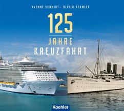 125 Jahre Kreuzfahrt (eBook, ePUB) - Schmidt, Yvonne; Schmidt, Oliver