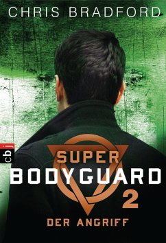 Der Angriff / Super Bodyguard Bd.2 (eBook, ePUB) - Bradford, Chris