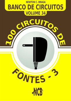 100 Circuitos de Fontes - III (eBook, ePUB) - Braga, Newton C.