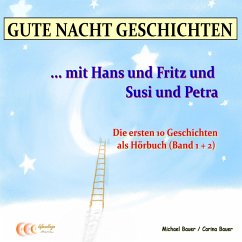 Gute-Nacht-Geschichten: Hans und Fritz mit Susi und Petra - Band 1 und Band 2 (MP3-Download) - Bauer, Michael; Bauer, Carina