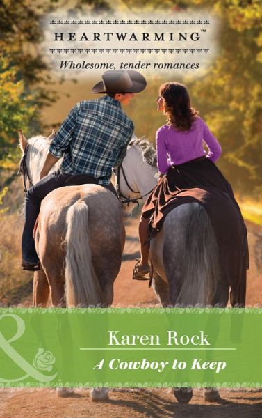 A Cowboy To Keep (eBook, ePUB)