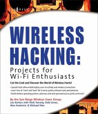 Wireless Hacking: Projects for Wi-Fi Enthusiasts (eBook, ePUB)