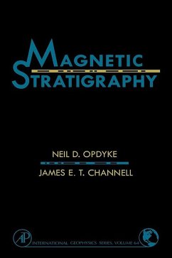 Magnetic Stratigraphy (eBook, ePUB) - Opdyke, Meil D.; Channell, James E. T.