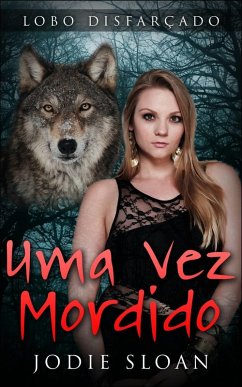 Lobo Disfarçado: Uma Vez Mordido (eBook, ePUB) - Sloan, Jodie