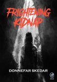 Frightening Kidnap (eBook, ePUB) Frightening Kidnap (eBook, ePUB)