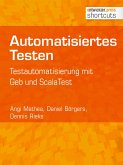 Automatisiertes Testen (eBook, ePUB)