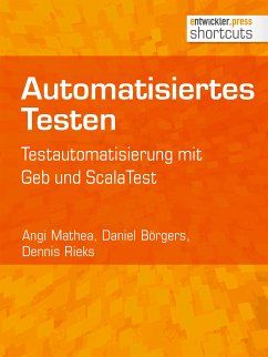 Automatisiertes Testen (eBook, ePUB) - Mathea, Angi; Börgers, Daniel; Rieks, Dennis