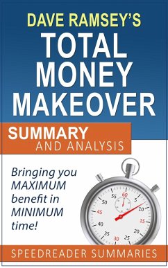 The Total Money Makeover by Dave Ramsey: Summary and Analysis (eBook, ePUB) - Summaries, SpeedReader