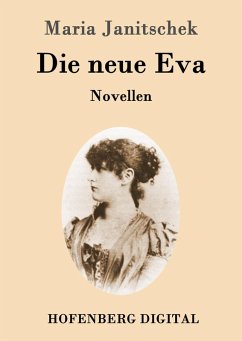 Die neue Eva (eBook, ePUB) - Maria Janitschek